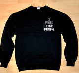 Black I Feel Pimp C Trill Sweatshirt Sweater (Front)