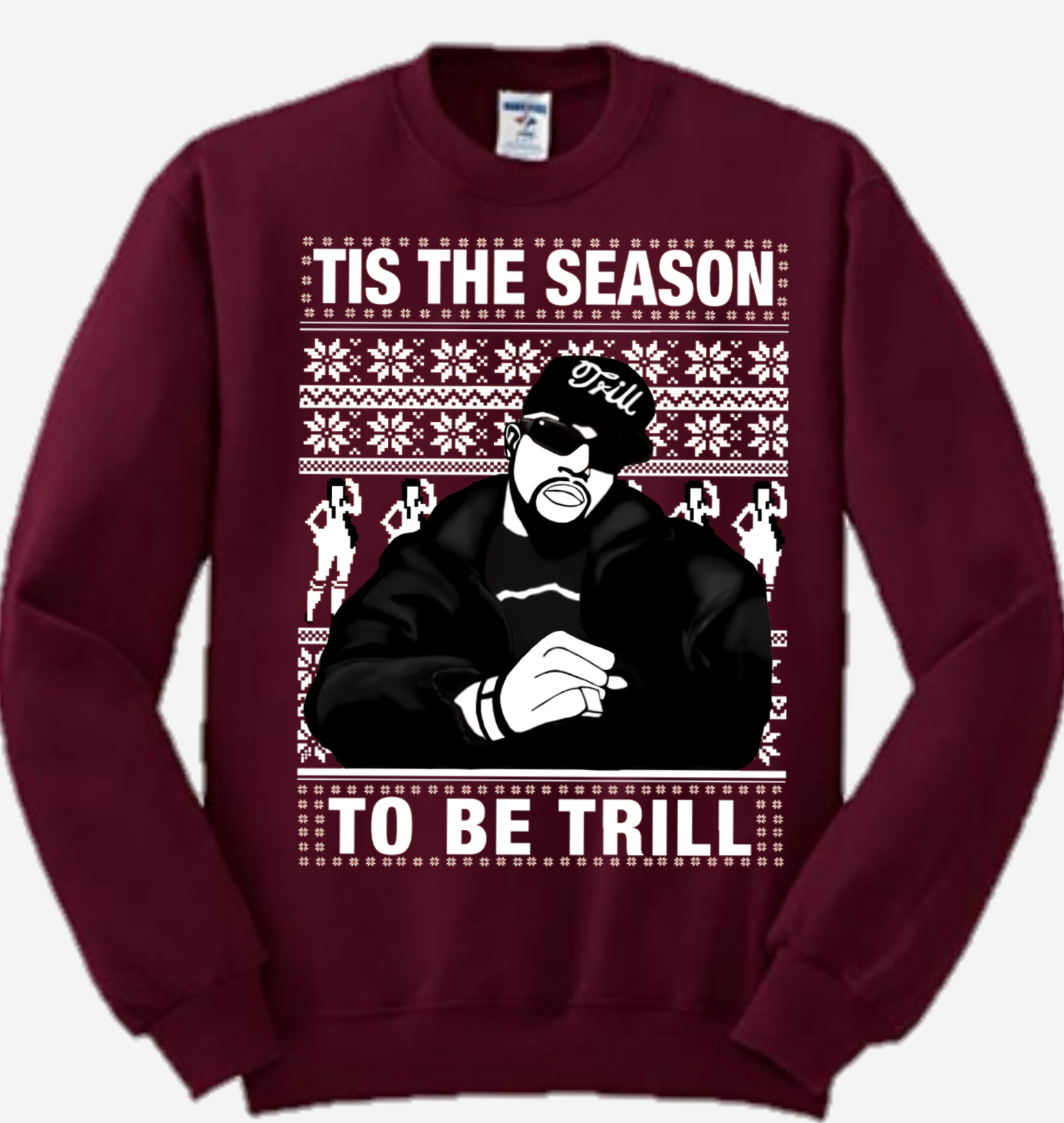 Maroon Pimp C Tis the Season to be Trill Sweatshirt