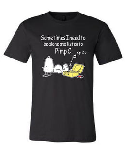 Black Sometimes I need to be alone and listen to pimp c snoopy black t-shirt